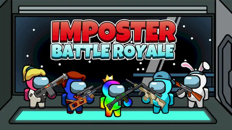 Скачать Imposter Battle Royale [МОД/Взлом Бесконечные деньги] на Андроид
